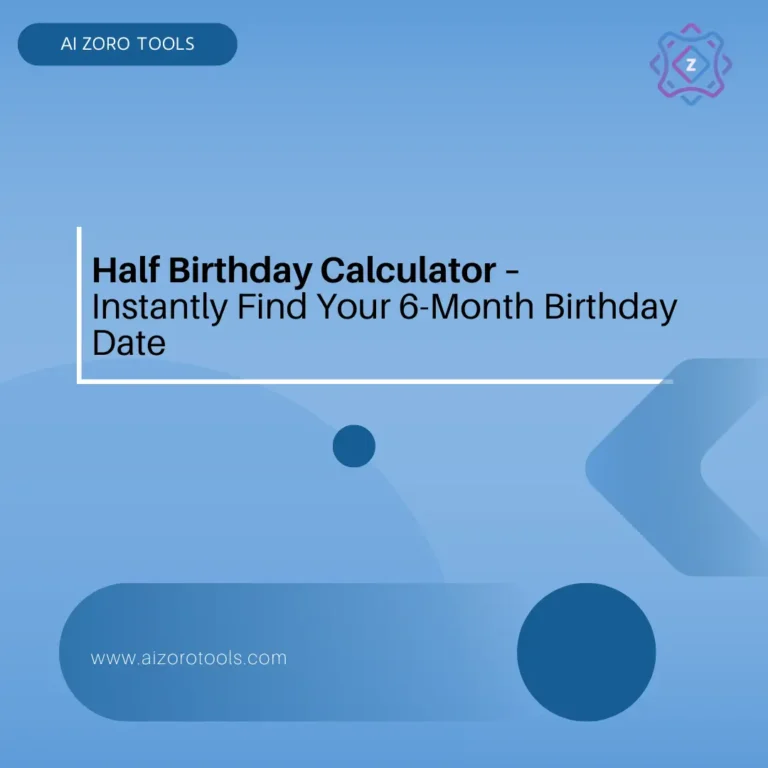 Half Birthday Calculator